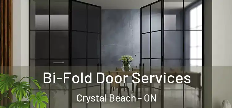 Bi-Fold Door Services Crystal Beach - ON