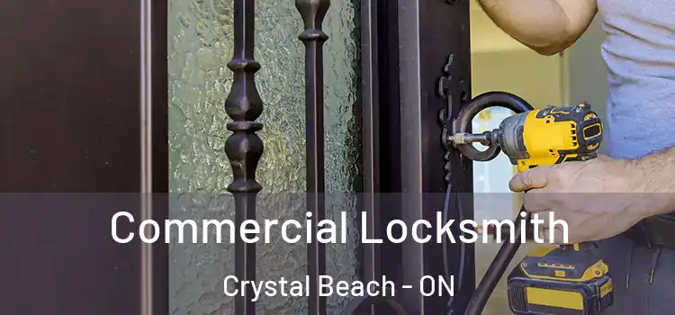 Commercial Locksmith Crystal Beach - ON