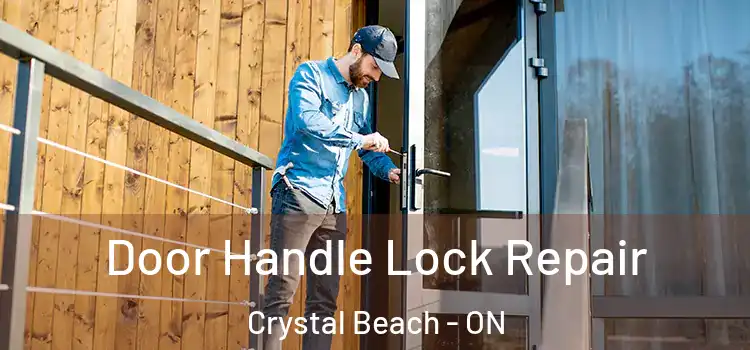 Door Handle Lock Repair Crystal Beach - ON