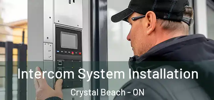 Intercom System Installation Crystal Beach - ON