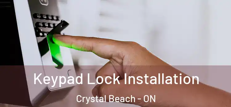  Keypad Lock Installation Crystal Beach - ON