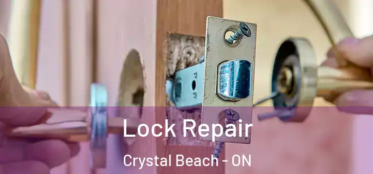 Lock Repair Crystal Beach - ON