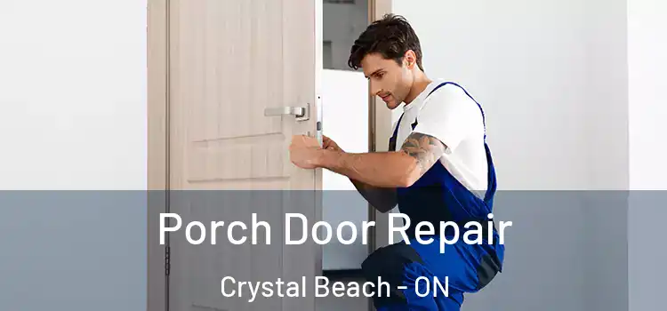  Porch Door Repair Crystal Beach - ON