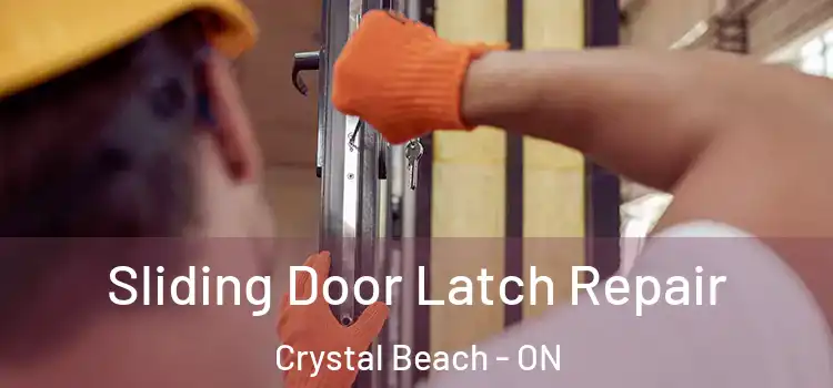Sliding Door Latch Repair Crystal Beach - ON