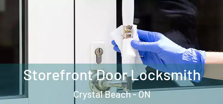 Storefront Door Locksmith Crystal Beach - ON
